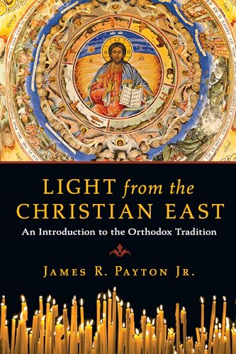 Light from the Christian East: An Introduction to the Orthodox Tradition von IVP Academic