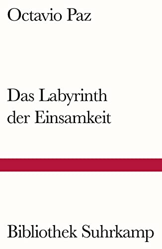 Das Labyrinth der Einsamkeit: Essay (Bibliothek Suhrkamp)