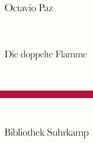 Die doppelte Flamme Liebe und Erotik (Bibliothek Suhrkamp) von Suhrkamp Verlag
