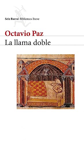 La llama doble : amor y erotismo (COL.BIBLIOTECA.BREVE, Band 1)