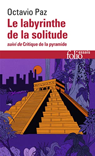 Le Labyrinthe de la solitude / Critique de la pyramide: Suivi de Critique de la pyramide Le Labyrinthe de la solitude / Critique de la pyramide: Suivi de Critique de la pyramide