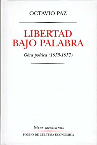 Libertad bajo palabra: Obra poetica 1935-1957 (Letras Mexicanas)