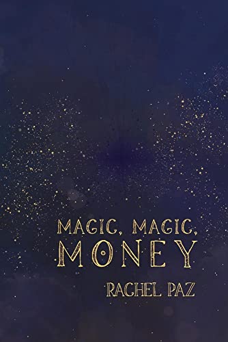 Magic, Magic, Money von BookBaby