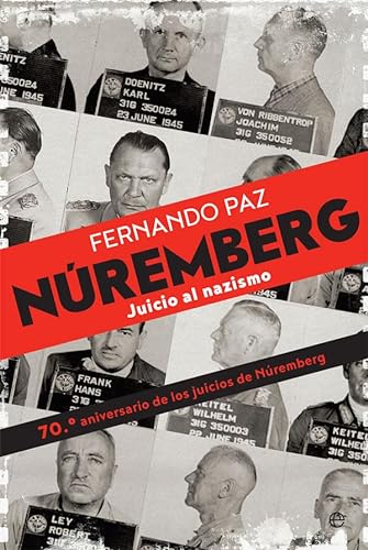 Núremberg : juicio al nazismo (Historia del siglo XX) von Fernando Paz
