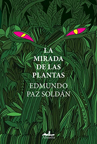 La mirada de las plantas von ALMADIA ALJOSAN S R L U