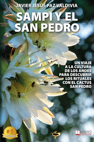 Sampi Y El San Pedro: Un Viaje A La Cultura De Los Andes Para Descubrir Los Rituales Con El Cactus San Pedro Sampi Y El San Pedro: Un Viaje A La Cultura De Los Andes Para Descubrir Los Rituales Con El Cactus San Pedro von Bruno Editore