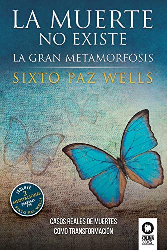La muerte no existe: La gran metamorfosis (Desarrollo espiritual)