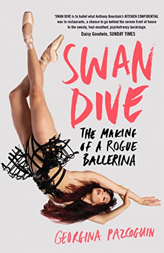 Swan Dive: The Making of a Rogue Ballerina von Picador