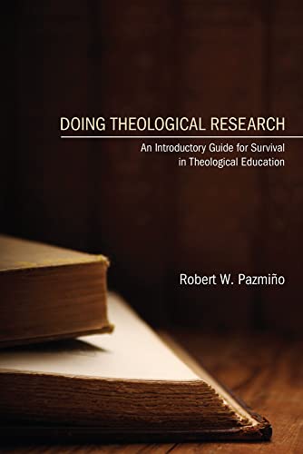Doing Theological Research: An Introductory Guide for Survival in Theological Education von Wipf & Stock Publishers