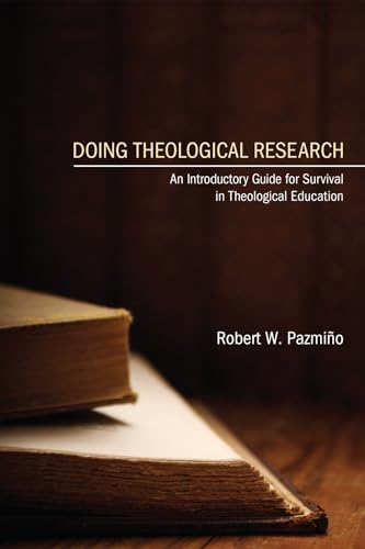 Doing Theological Research: An Introductory Guide for Survival in Theological Education von Wipf & Stock Publishers