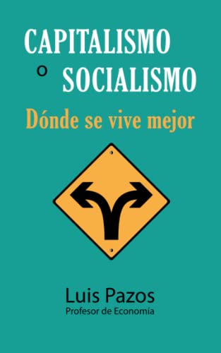 Capitalismo o socialismo: Dónde se vive mejor von Independently published