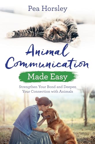 Animal Communication Made Easy: Strengthen Your Bond and Deepen Your Connection with Animals (Hay House Basics) von Hay House UK Ltd