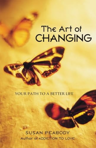 The Art of Changing: Your Path to a Better Life von Celestial Arts