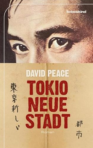 Tokio, neue Stadt: Roman von Liebeskind
