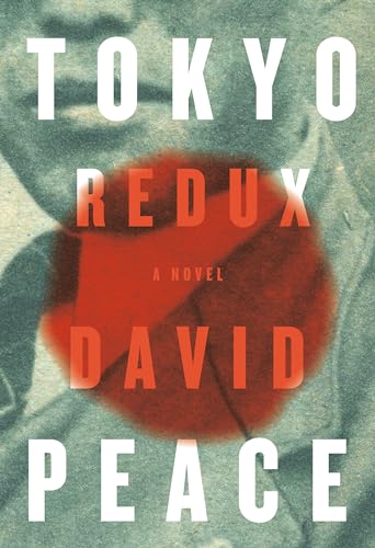 Tokyo Redux: A novel (Tokyo Trilogy, Band 3)