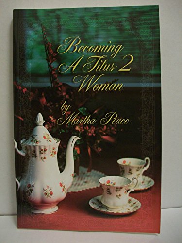 Becoming a Titus II Woman