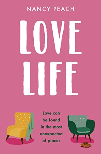 Love Life: The new uplifting, poignant and feel good romance fiction novel of the year! von One More Chapter