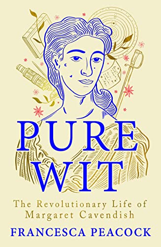 Pure Wit: The Revolutionary Life of Margaret Cavendish von Apollo