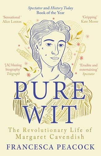 Pure Wit: The Revolutionary Life of Margaret Cavendish von Apollo