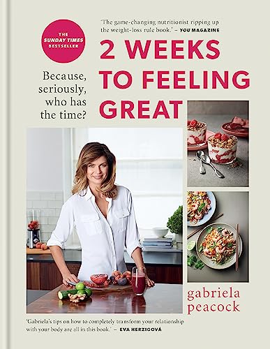 2 Weeks to Feeling Great: Because, seriously, who has the time? – THE SUNDAY TIMES BESTSELLER (2 Weeks Series) von Kyle Books