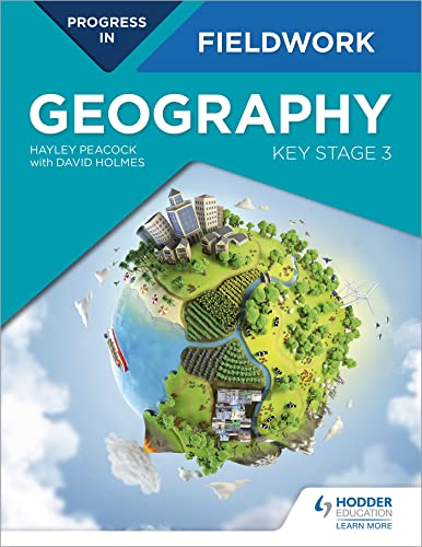 Progress in Geography Fieldwork: Key Stage 3 von Hodder Education