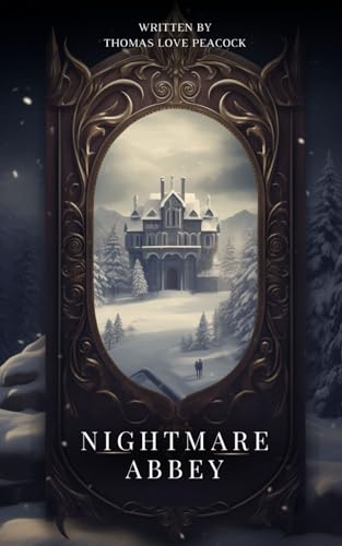 Nightmare Abbey: An Original and Unabridged Edition von Independently published