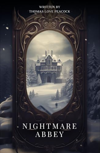 Nightmare Abbey: An Original and Unabridged Edition von Independently published
