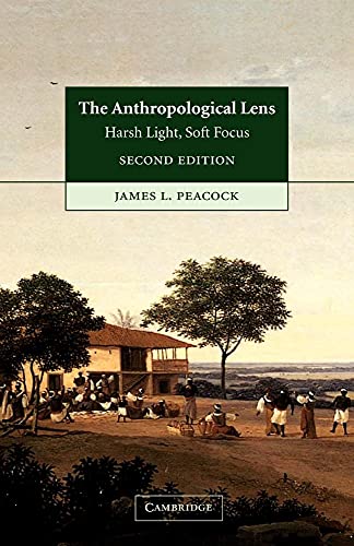The Anthropological Lens 2ed: Harsh Light, Soft Focus