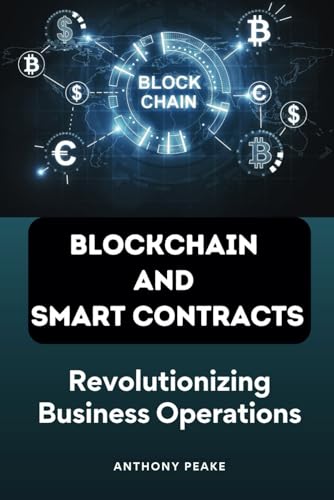 Blockchain and Smart Contracts: Revolutionizing Business Operations von Independently published