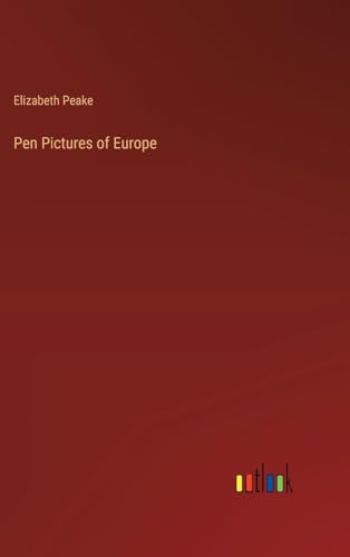 Pen Pictures of Europe von Outlook Verlag