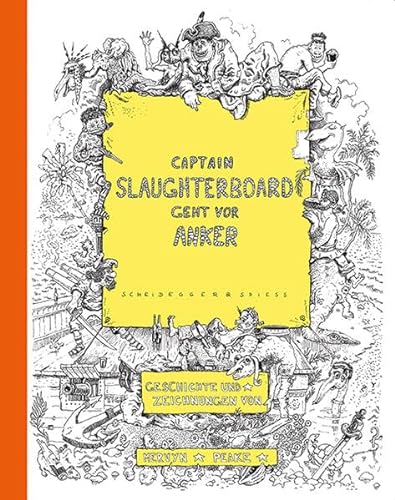 Captain Slaughterboard geht vor Anker: Hrsg. u. m. e. Nachw. v. Fanni Fetzer. In Zusammenarbeit mit dem Kunstmuseum Luzern