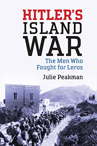 Hitler's Island War: The Men Who Fought for Leros von Bloomsbury