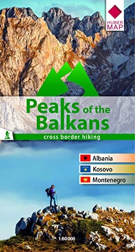 Peaks of the Balkan 1: 60 000: cross border hiking Albania - Kosovo - Montenegro von Huber Kartographie
