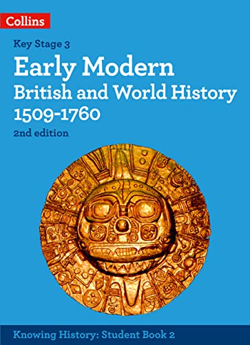 Early Modern British and World History 1509-1760 (Knowing History) von Collins