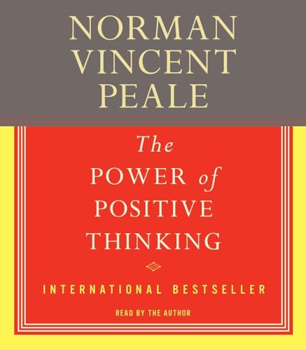 The Power Of Positive Thinking The: A Practical Guide to Mastering the Problems of Everyday Living