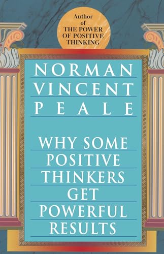 Why Some Positive Thinkers Get Powerful Results von Ballantine Books