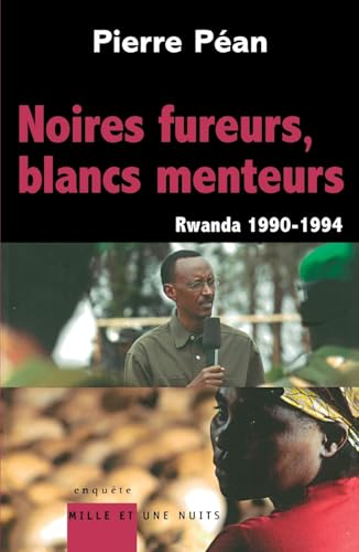 Noires fureurs, blancs menteurs: Rwanda 1990/1994 von Ninoha