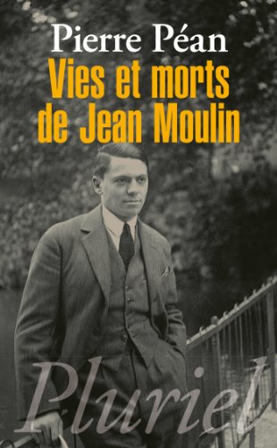 Vies et morts de Jean Moulin: elements d'une biographie von PLURIEL