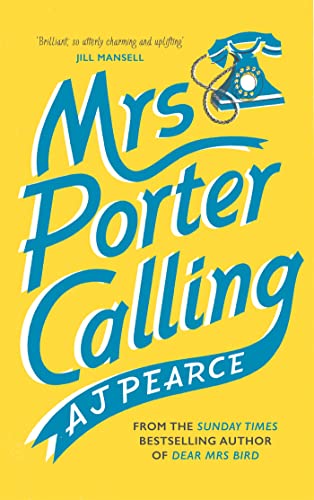 Mrs Porter Calling: a cosy, feel good novel about the spirit of friendship in times of trouble (The Wartime Chronicles, 3) von Picador