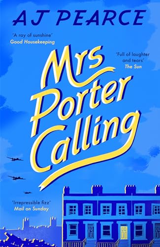 Mrs Porter Calling: a feel good novel about the spirit of friendship in times of trouble (The Wartime Chronicles, 3)