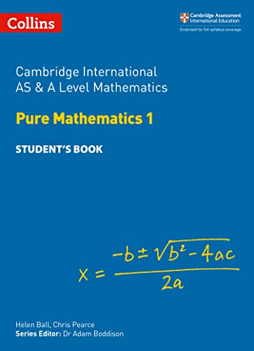 Cambridge International AS & A Level Mathematics Pure Mathematics 1 Student’s Book (Collins Cambridge International AS & A Level) von Collins