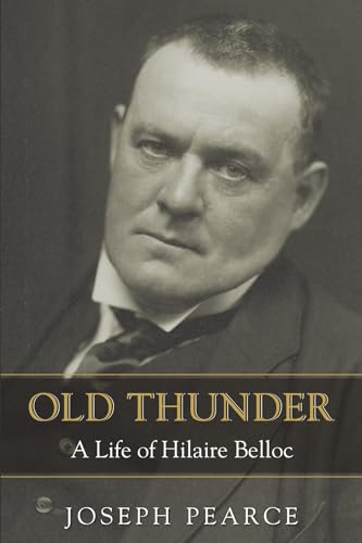 Old Thunder: A Life of Hilaire Belloc von Tan Books