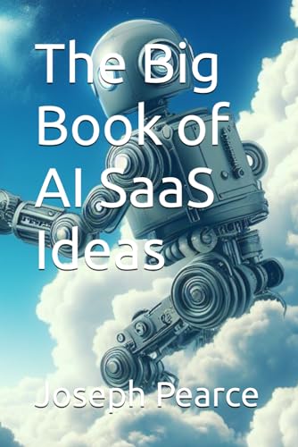 The Big Book of AI SaaS Ideas von Independently published