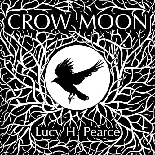 Crow Moon: reclaiming the wisdom of the dark woods Crow Moon: reclaiming the wisdom of the dark woods