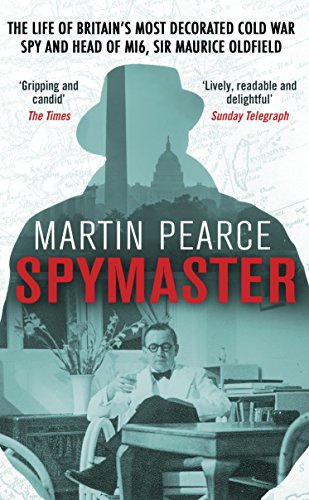 Spymaster: The Life of Britain's Most Decorated Cold War Spy and Head of MI6, Sir Maurice Oldfield von Penguin