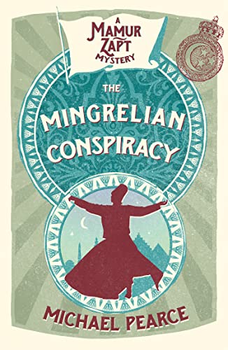 THE MINGRELIAN CONSPIRACY: A Mamur Zapt Mystery