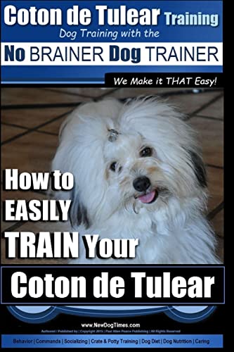 Coton de Tulear Training | Dog Training With The No BRAINER Dog TRAINER: "We Make it That Easy" | How to EASILY Train Your Coton de Tulear Coton de Tulear Training | Dog Training With The No BRAINER Dog TRAINER: "We Make it That Easy" | How to EASILY Train Your Coton de Tulear