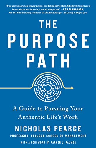 Purpose Path: A Guide to Pursuing Your Authentic Life's Work
