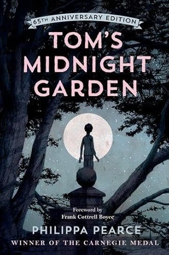 Tom's Midnight Garden 65th Anniversary Edition von Oxford University Press