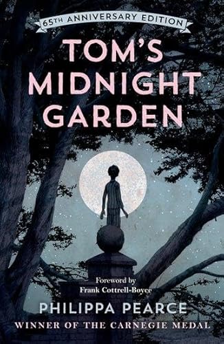 Tom's Midnight Garden 65th Anniversary Edition von Oxford University Press